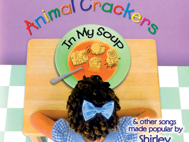 Animal Crackers In My Soup