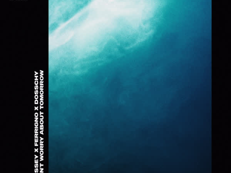 Don't Worry About Tomorrow (Single)