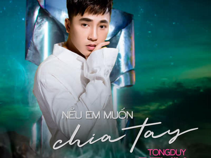 Nếu em muốn chia tay (TongDuy Remix) (Single)