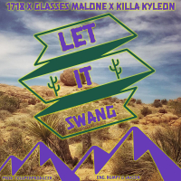 Let It Swang (feat. Glasses Malone & Killa Kyleon) (Single)