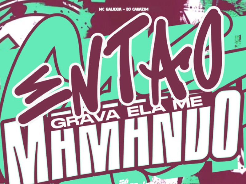 Então Grava Ela me Mamando (Single)