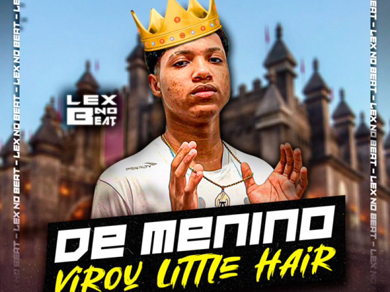 O Menino, Virou Little Hair (Single)