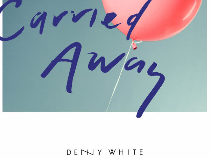 Carried Away (Single)