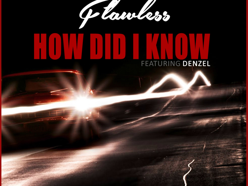 How Did I Know (feat. Denzel)