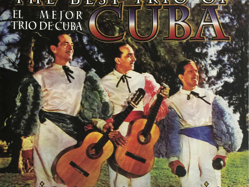 The Best Trio of Cuba (El Mejor Trio de Cuba): Another Cuban Collectable