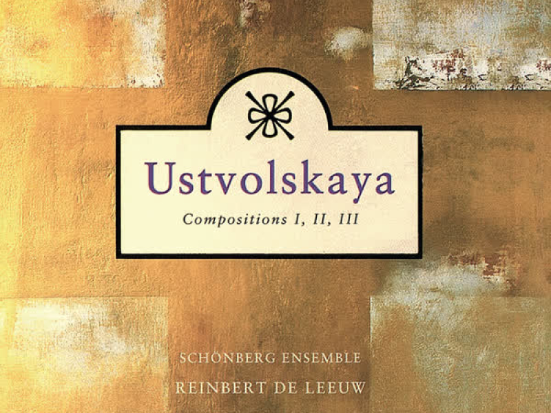 Ustvolskaya: Compositions I, II & III