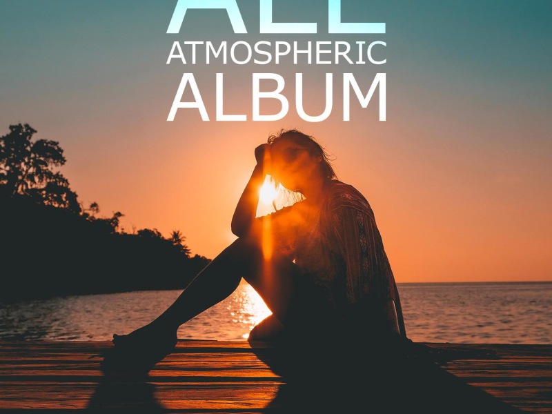 All Atmospheric Album (Single)