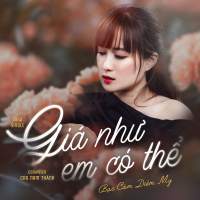 Giá Như Em Có Thể (Single)