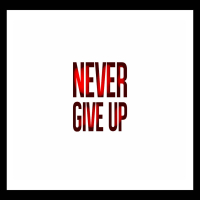Never Give Up (Single)