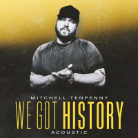 We Got History (Acoustic) (Single)