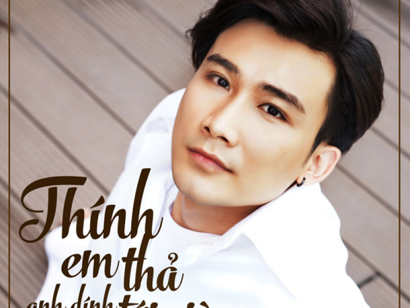 Thính Em Thả Anh Dính Tới Già (Single)