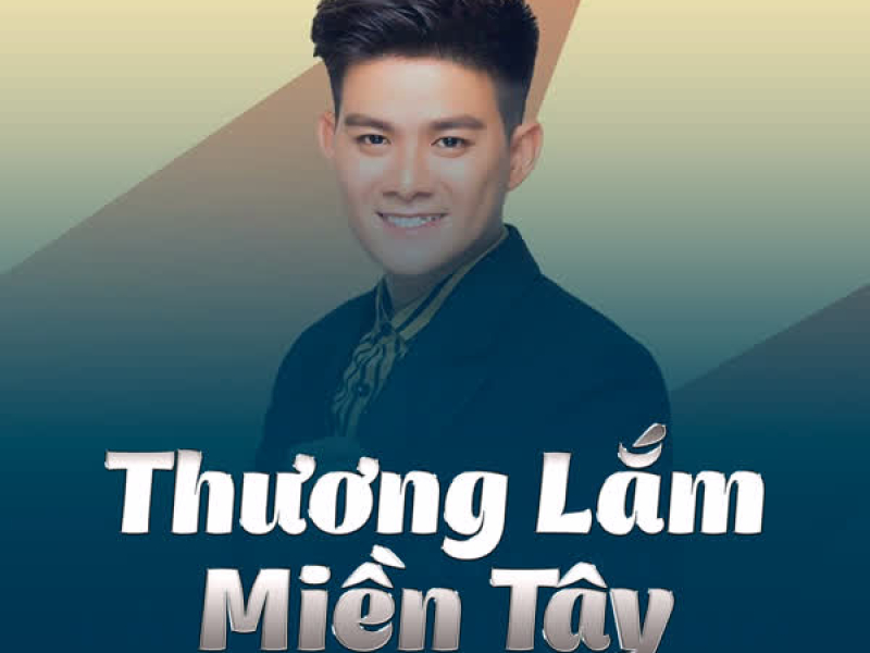 Thương Lắm Miền Tây (Single)