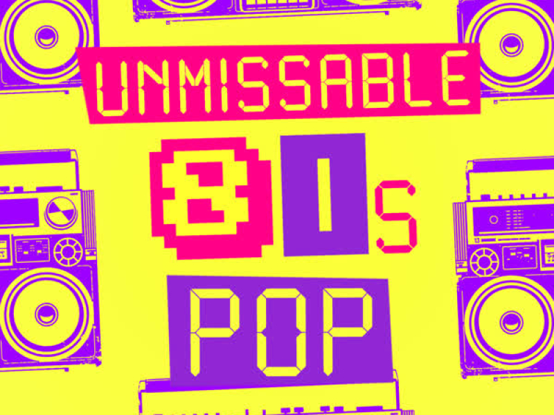 Unmissable 80's Pop