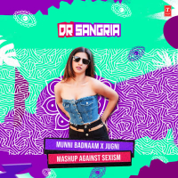 Munni Badnaam X Jugni Mashup Against Sexism (Single)