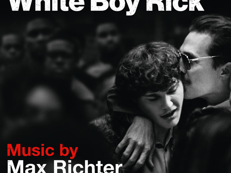 White Boy Rick (Original Motion Picture Soundtrack)