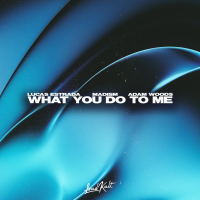 What You Do To Me (Single)