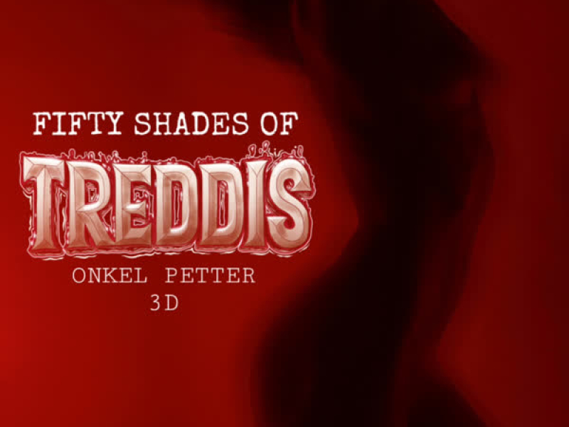 Fifty Shades Of Treddis (Single)