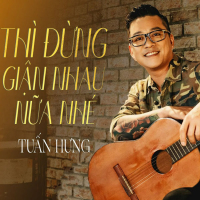 Thì Đừng Giận Nhau Nữa Nhé (Single)