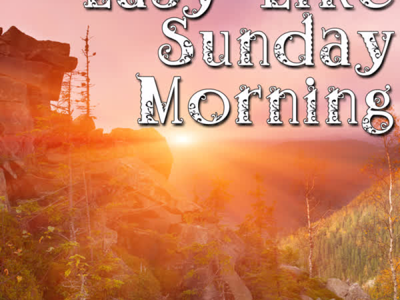 Easy Like Sunday Morning