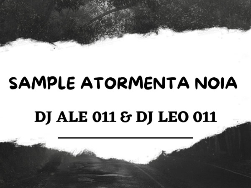 SAMPLE ATORMENTA NOIA (Single)