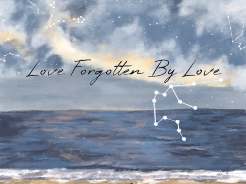 Love Forgotten By Love (Single)