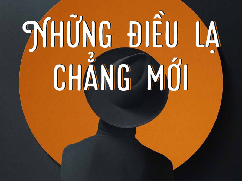 Những Điều Lạ Chẳng Mới (Single)