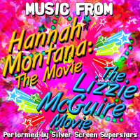 Music from Hannah Montana: The Movie & The Lizzie Mcguire Movie