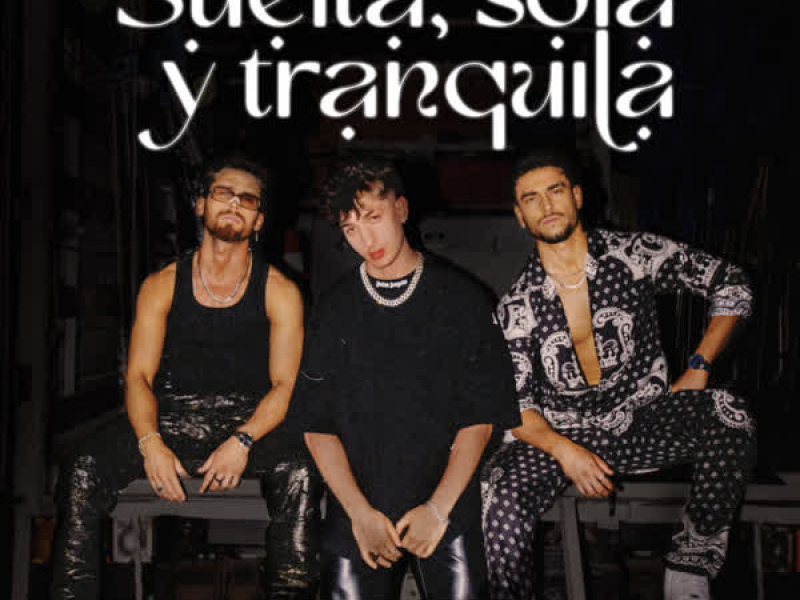 Suelta, Sola y Tranquila (Single)