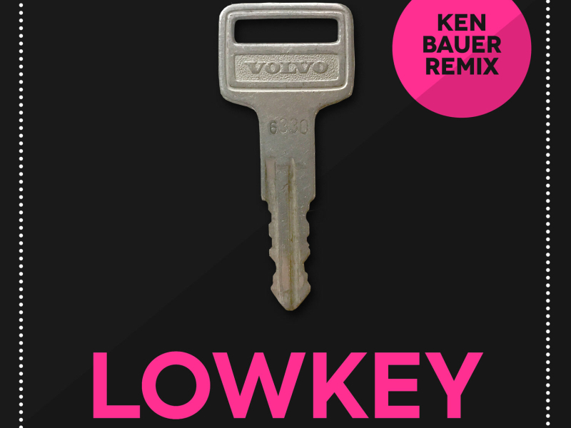 Lowkey (Ken Bauer Remix) (Single)