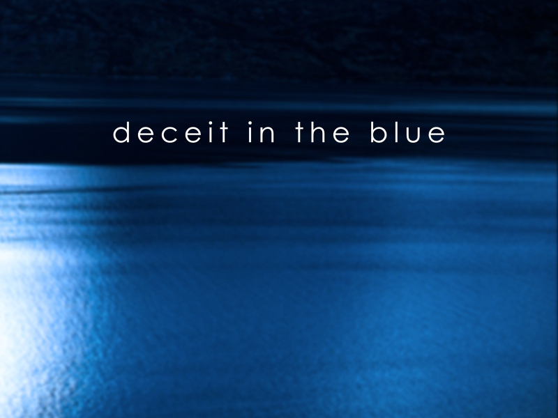 Deceit in the Blue (Single)