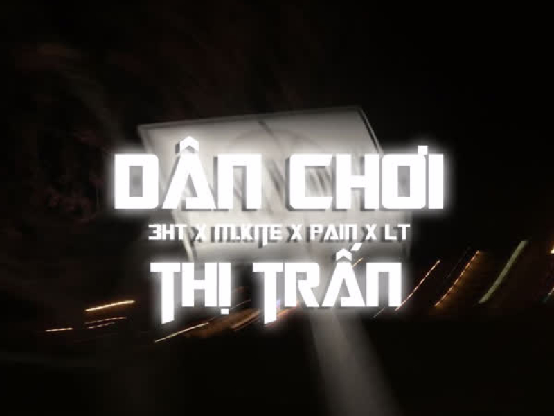 Dân Chơi Thị Trấn (Remix) (Single)