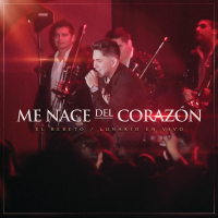 Me Nace Del Corazón (En Vivo Desde El Lunario) (Single)