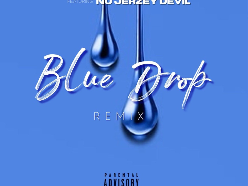 Blue Drop (Remix) [feat. Nu Jerzey Devil] (Single)