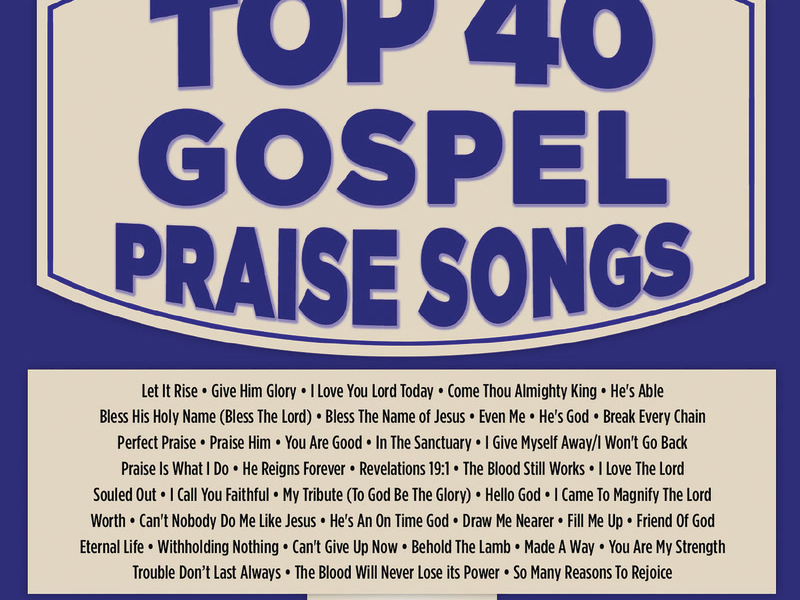 Top 40 Gospel Praise Songs