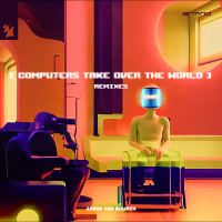 Computers Take Over The World (Remixes) (Single)