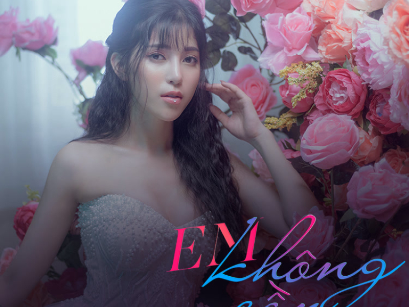 Em Không Cần (Single)