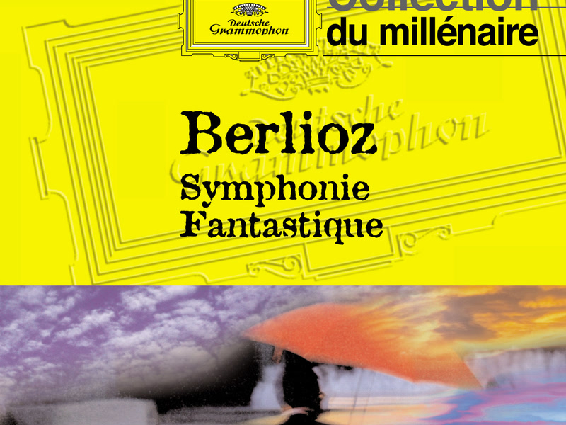Berlioz: Symphonie fantastique