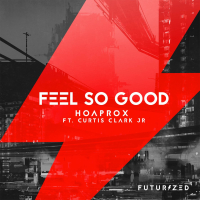 Feel So Good (feat. Curtis Clark Jr.) (Single)