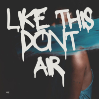 LIKE THIS DONT AIR (Single)