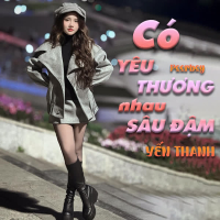 Có Yêu Thương Nhau Sâu Đậm (Yến Thanh Cover) (Single)