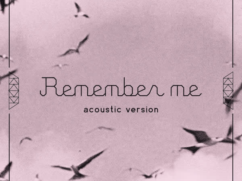 Remember Me (Acoustic Version) (Single)