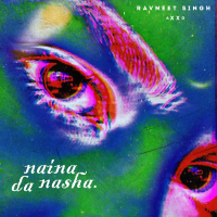 Naina Da Nasha (Single)