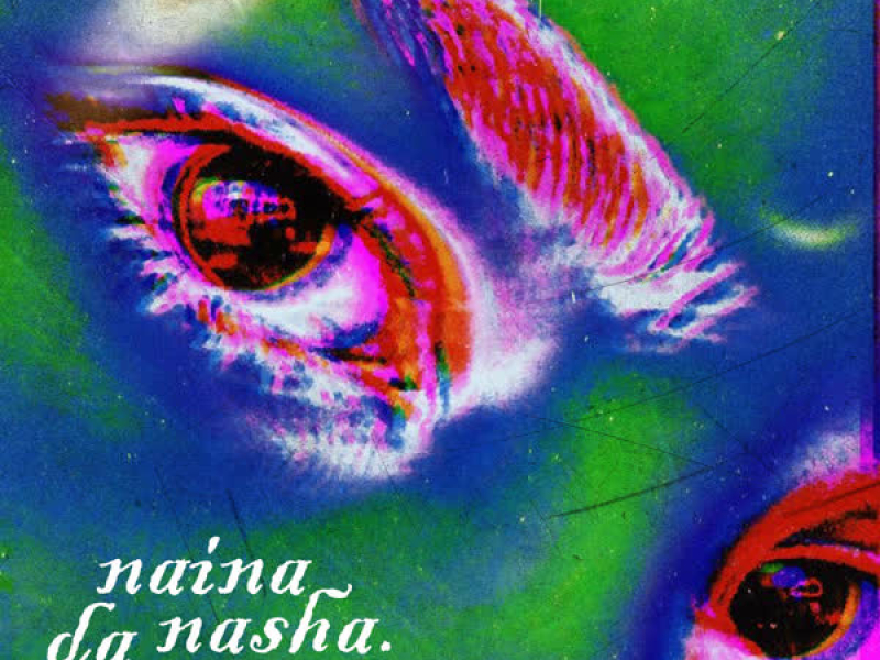 Naina Da Nasha (Single)