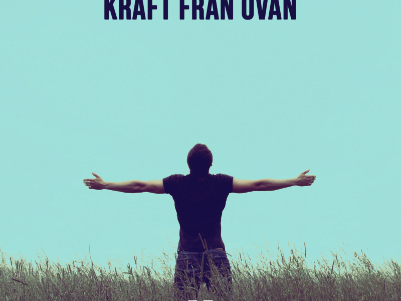 Kraft Från Ovan (Single)