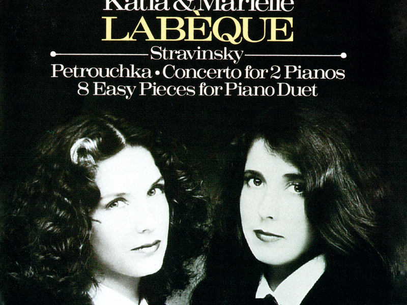 Stravinsky: Concerto For 2 Pianos; 3 Movements From Petrushka; 5 Easy Pieces; 3 Easy Pieces