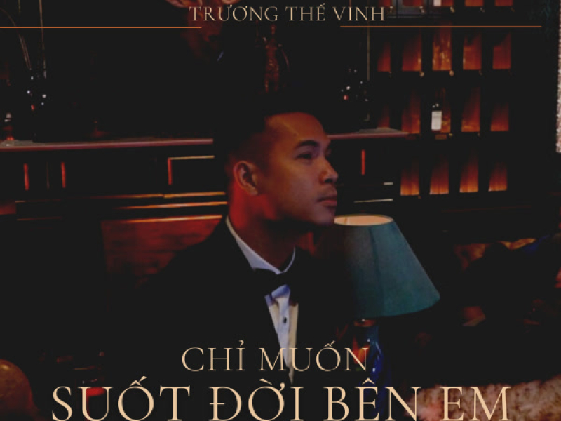 Chỉ Muốn Suốt Đời Bên Em (Single)