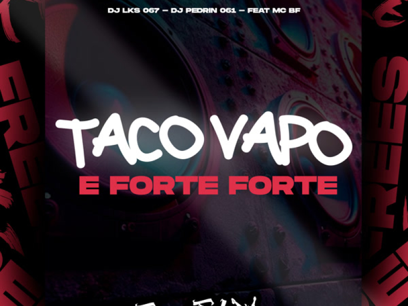 Taco Vapo E Forte Forte (Single)