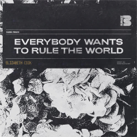 Everybody Wants to Rule the World (Single)