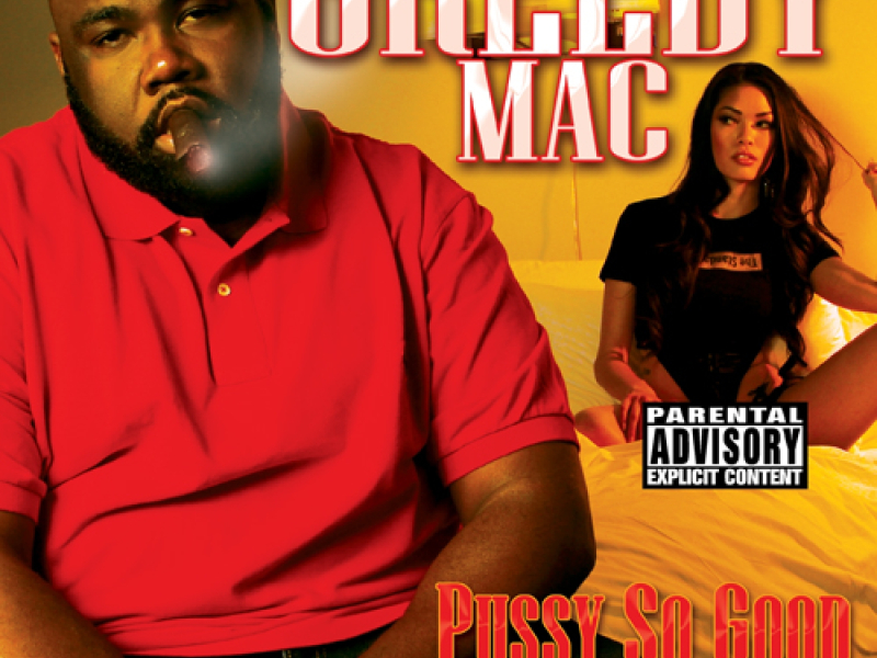 P*ssy So Good (feat. Too $hort & E-40)