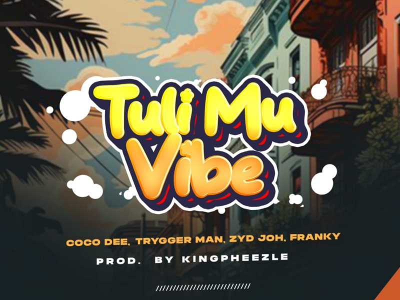 Tuli Mu Vibe (Single)